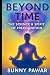 Beyond Time: The Science & ...