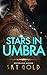 Stars in Umbra: A Secret De...