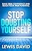 Stop Doubting Yourself: Bui...