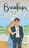 Breakups and Bouq...