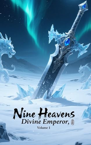 Nine Heavens Divine Emperor, Volume 1 (Kindle Edition)