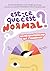 Est-ce que c'est normal ? by Mathilde BESSET