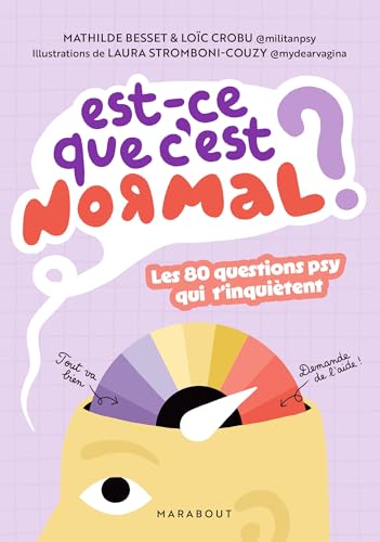 Est-ce que c'est normal ?: Les 80 questions psy qui t'inquiètent (French Edition)