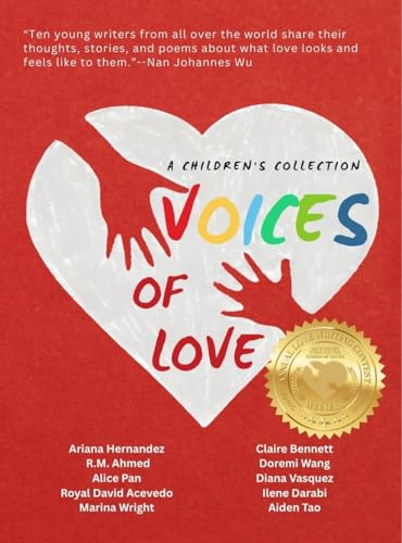 Voices of Love: Stories of Love, Hope, and Kindness written by Children (Kindle Edition)