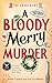 A Bloody Merry Murder: Hila...