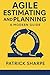 Agile Estimating and Planning by Patrick Sharpe