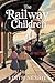 The Railway Children by Edith Nesbit