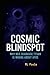 Cosmic Blindspot: Why Neil ...