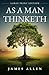 As a Man Thinketh