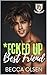 *Fcked Up Best Friend by Becca Olsen