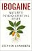 Ibogaine: Nature’s Psycho-S...
