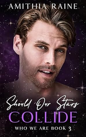 Should Our Stars Collide