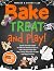 Bake, Treat & Play! by Pinner Green Books