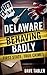 Delaware Behaving Badly by Dave Tabler