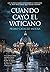 Cuando Cayó el Vaticano