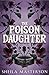 The Poison Daughter