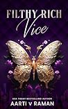 Filthy Rich Vice : A Billionaire Romance Collection Filthy Rich Vice : A Billionaire Romance Collection