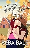 Fall for You: A S...