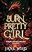 Burn, Pretty Girl (The Roya...