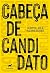 Cabeça de candidato by Alberto Lage Cabeça de candidato by Alberto Lage