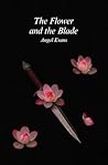The Flower and the Blade