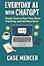 Everyday AI with ChatGPT: S...
