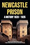 Newcastle Prison:...