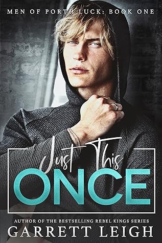 Just This Once (Men Of Porth Luck #1)