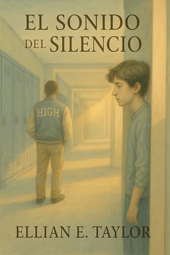 El Sonido del Silencio: Tenía la vida perfecta. Solo le faltaba descubrir los colores del amor verdadero. (Spanish Edition)