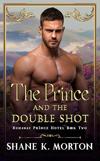 The Prince and the Double Shot (Runaway Prince Hotel #2)
