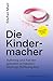 Die Kindermacher: Aufstieg und Fall der grössten Schweizer Start-up-Hoffnung (Beobachter-Ratgeber) (German Edition)