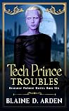 Tech Prince Troubles (Runaway Prince Hotel #6) Tech Prince Troubles