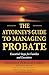 The Attorney's Guide to Pro...