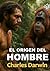 EL ORIGEN DEL HOMBRE (Trans...