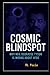 Cosmic Blindspot by RL Poole