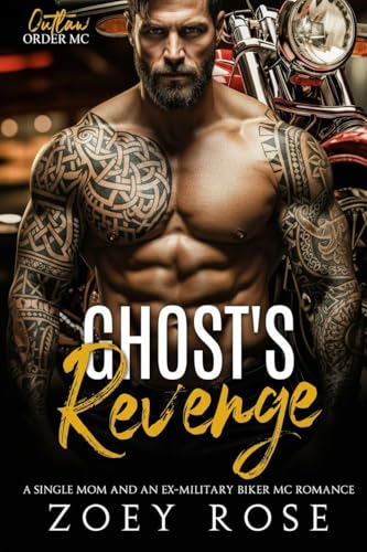 Ghost's Revenge: A Single Mom and an Ex-Military Biker MC Romance (Outlaw Order MC Book 3)