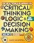 The Real-World Blueprint to Critical Thinking, Logic & Decisi... by Alex Caldwell