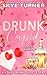 Drunk Cupid: A Love Drunk Short Story