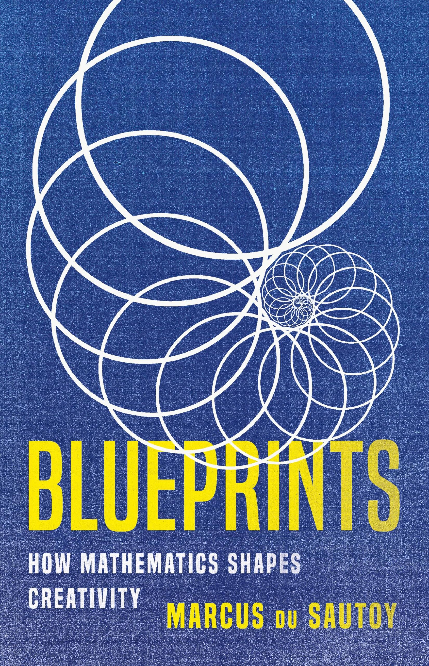 Blueprints: How Mathematics Shapes Creativity (Hardcover)