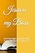 Jesus is my Boss: Find the ...
