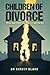 Children of Divorce by Dr Kirsty Black