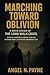Marching Toward Oblivion: A...
