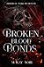 Broken Blood Bonds by M. Kay Noir Broken Blood Bonds by M. Kay Noir