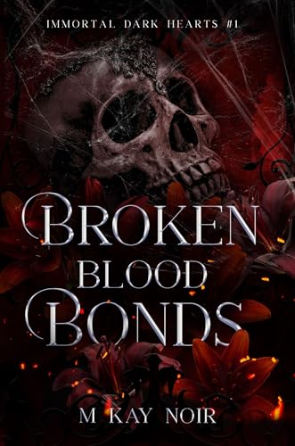 Broken Blood Bonds (Immortal Dark Hearts #1)