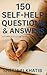 150 Self-Help Questions & A...