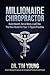 The Millionaire Chiropracto...