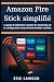 Amazon Fire Stick simplifié...