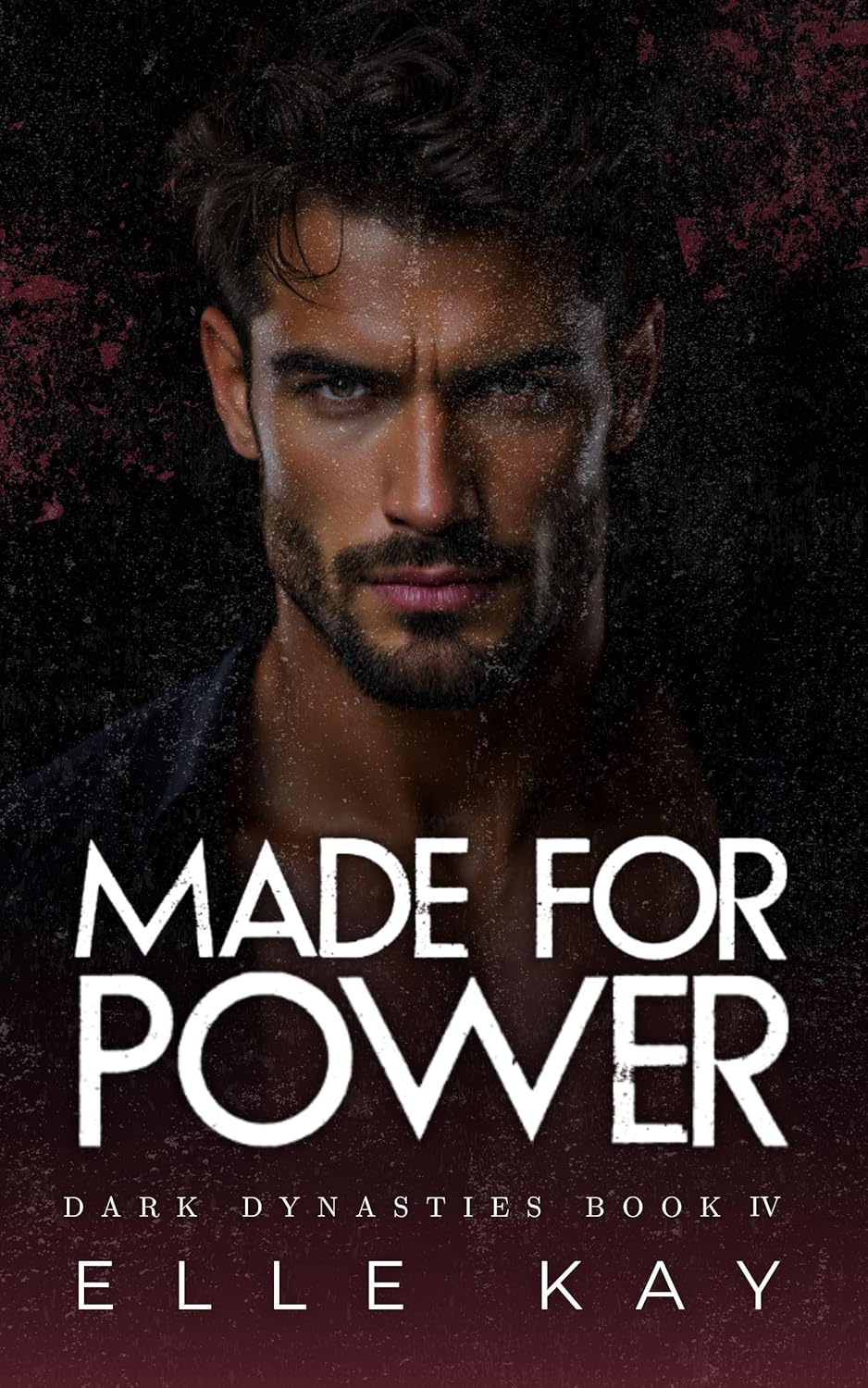 Made for Power (Dark Dynasties #4)