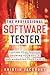 The Professional Software Tester by Kristin Jackvony