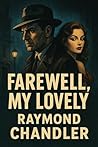 FAREWELL, MY LOVELY